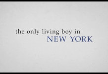 The Only Boy living in New York, fonte screenshot youtube